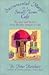 Sacramental Magic In A Small-town Cafe by Peter Reinhart