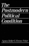 The Postmodern Political Condition (Hardcover)
