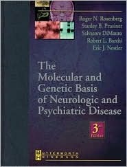 The Molecular and Genetic Basis of Neurologic and Psychiatric Disease (Hardcover)