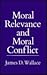 Moral Relevance and Moral Conflict