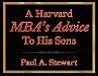 A Harvard MBA’s Advice to His Sons
