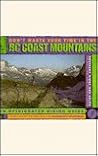 Don't Waste Your Time in the B.C. Mountains