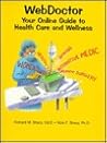 Web Doctor: Your Online Guide to Health Care and Wellness (With CD-ROM for WIN/MAC)