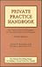 Private Practice Handbook: The Tools, Tactics and Techniques for Successful Practice Development