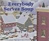 Everybody Serves Soup by Norah Dooley