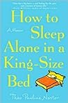 How to Sleep Alone in a King-Size Bed by Theo Pauline Nestor