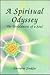 A Spiritual Odyssey: The Unfoldment of a Soul