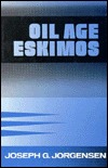 Oil Age Eskimos (Hardcover)