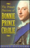 The Private Passions of Bonnie Prince Charlie (Paperback)