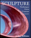 Sculpture: Technique, Form, Content, Revised Edition