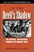 In the Devil's Shadow: UN Special Operations During the Korean War (Naval Institute Special Warfare Series)