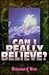 Can I Really Believe?