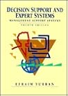 Decision Support and Expert Systems: Management Support Systems