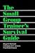 The Small Group Trainer′s Survival Guide