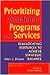 Prioritizing Academic Programs and Services: Reallocating Resources to Achieve Strategic Balance (Jossey Bass Higher & Adult Education Series)