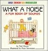 What a Noise: A Fun Book of Sounds (Fun Books of Learning)