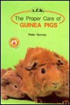 The Proper Care of Guinea Pigs (Hardcover)