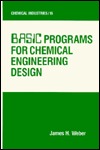 Basic Programs for Chemical Engineering Design (Chemical Industries)
