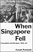 When Singapore Fell: Evacuations and Escapes, 1941-42
