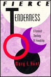 Fierce Tenderness: A Feminist Theology of Friendship (Paperback)