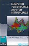 Introduction to Computer Performance Analysis With Mathematica (Computer Science and Scientific Computing)