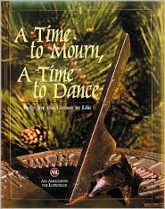 A Time to Mourn, A Time to Dance: Help for the Losses in Life (Hardcover)