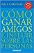 Cómo ganar amigos e influir sobre las personas