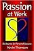 Passion at Work: Six Secret...