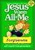 Jesus Wants All of Me: Forg...