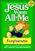 Jesus Wants All of Me: Forgiveness