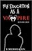 My Education As a Vampire