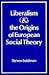 Liberalism and the Origins ...