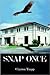 Snap Once