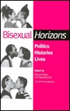 Bisexual Horizons: Politics, Histories, Lives (Paperback)