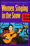 Women Singing in the Snow: A Cultural Analysis of Chicana Literature (Paperback)