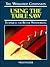 Using the Table Saw: Techniques for Better Woodworking (The Workshop Companion)