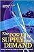 The Power of Supply and Demand: Thinking Tools and Case Studies for Students and Professionals
