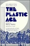 The Plastic Age by Percy Marks