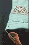 Poem-Making: Ways to Begin Writing Poetry
