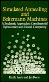 Simulated Annealing and Boltzmann Machines: A Stochastic Approach to Combinatorial Optimization and Neural Computing (Hardcover)