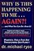 Why Is This Happening To Me . . . AGAIN?! ...and What You Can... by Michael Ryce