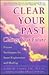 Clear Your Past, Change Your Future by Lynne D. Finney
