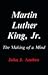 Martin Luther King, Jr.: The Making of a Mind