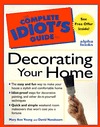 The Complete Idiot's Guide to Decorating Your Home (Mass Market Paperback)