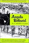 Angola Beloved Angola Beloved