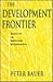 The Development Frontier by P.T. Bauer