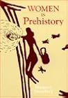 Women in Prehistory by Margaret R. Ehrenberg