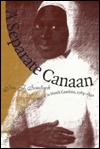 A Separate Canaan: The Making of an Afro-Moravian World in North Carolina, 1763-1840 (Published by the Omohundro Institute of Early American History ... and the University of North Carolina Press)