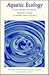Aquatic Ecology (British Ecological Society Special Symposium Volume)