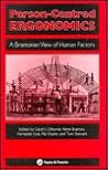 Person-Centred Ergonomics: A Brantonian View Of Human Factors